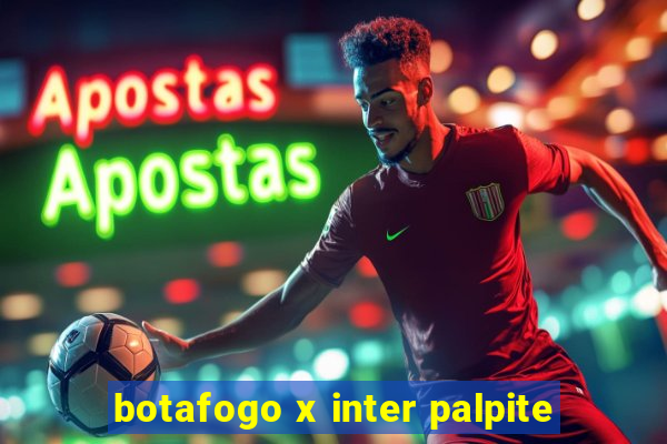 botafogo x inter palpite